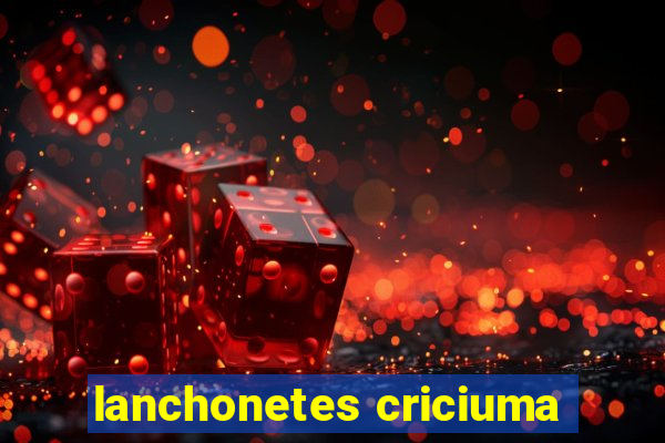 lanchonetes criciuma