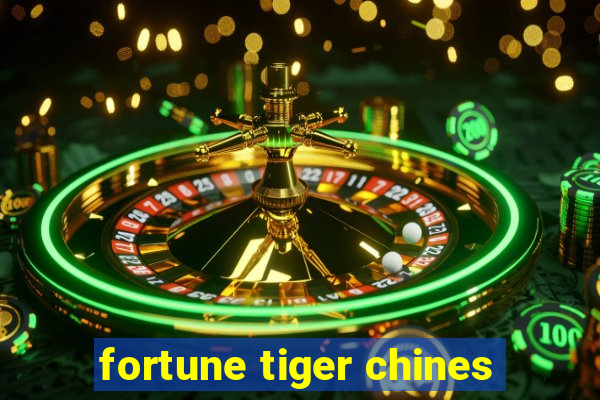 fortune tiger chines