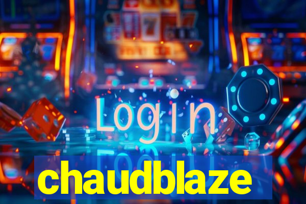 chaudblaze