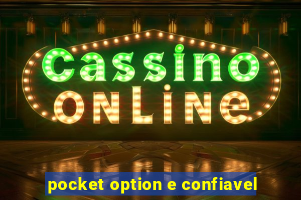 pocket option e confiavel