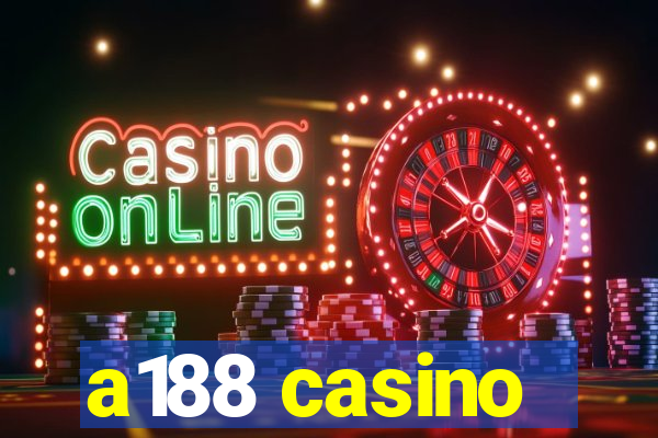 a188 casino