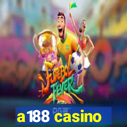 a188 casino