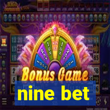 nine bet