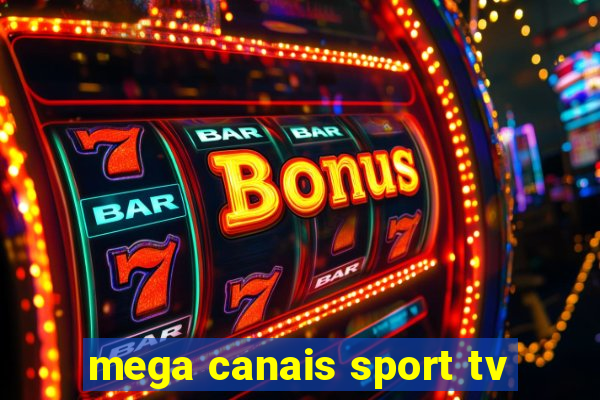 mega canais sport tv