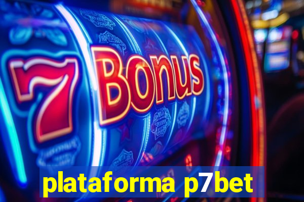 plataforma p7bet