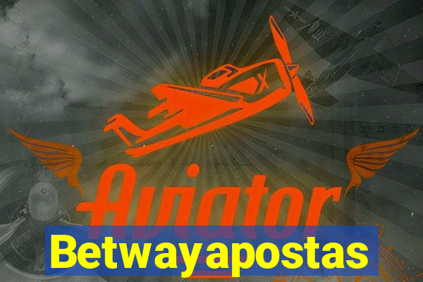 Betwayapostas