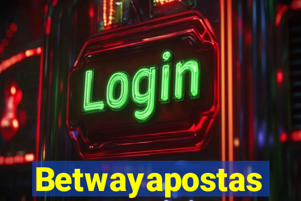 Betwayapostas