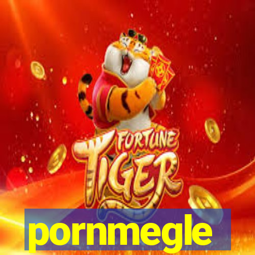 pornmegle