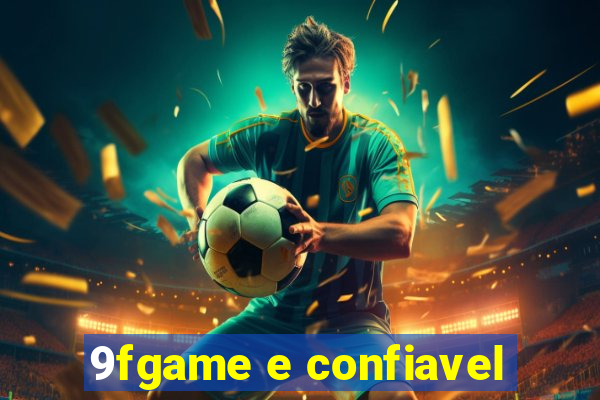 9fgame e confiavel