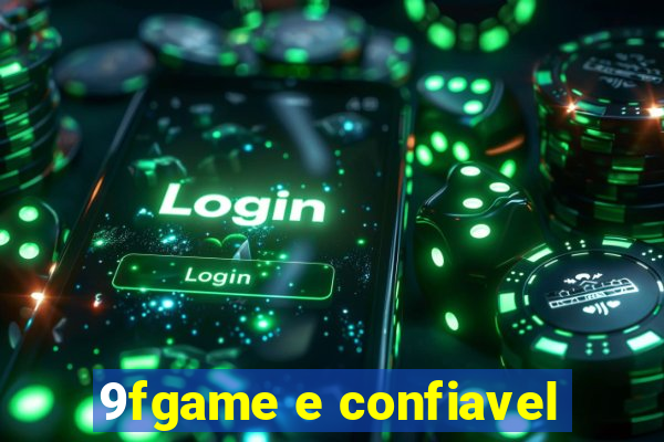 9fgame e confiavel