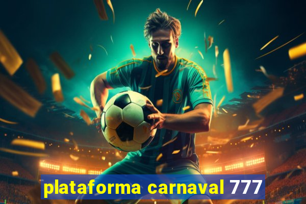 plataforma carnaval 777