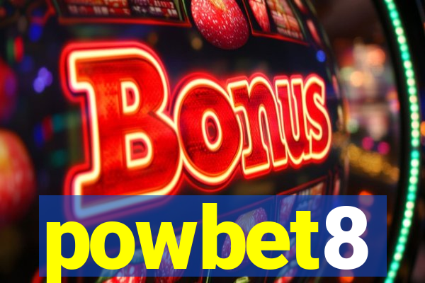 powbet8