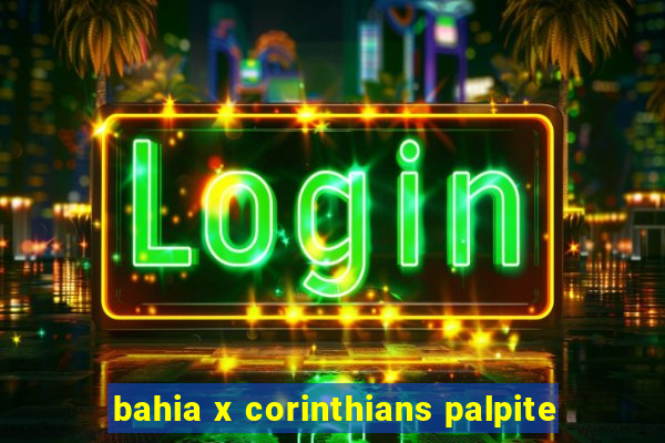 bahia x corinthians palpite