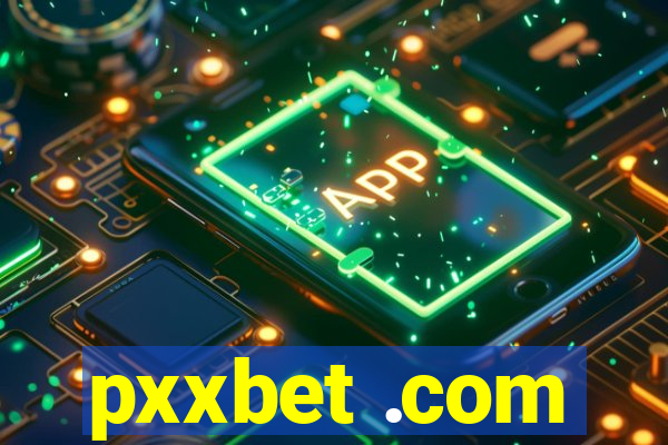 pxxbet .com