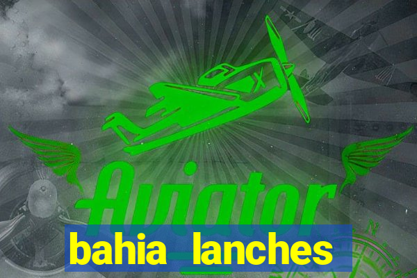 bahia lanches franca santa efigenia telefone