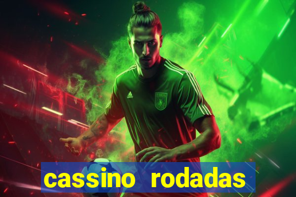 cassino rodadas grátis no cadastro