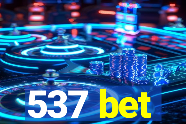 537 bet