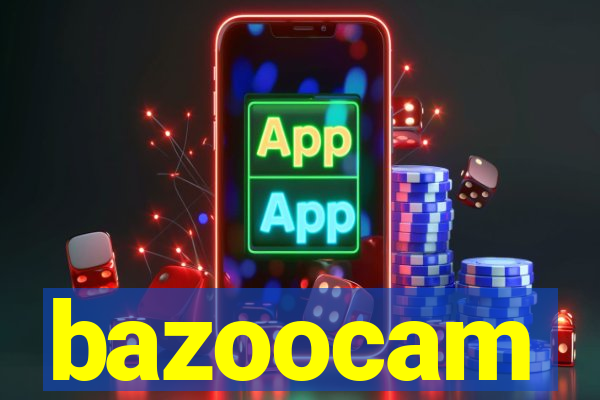 bazoocam