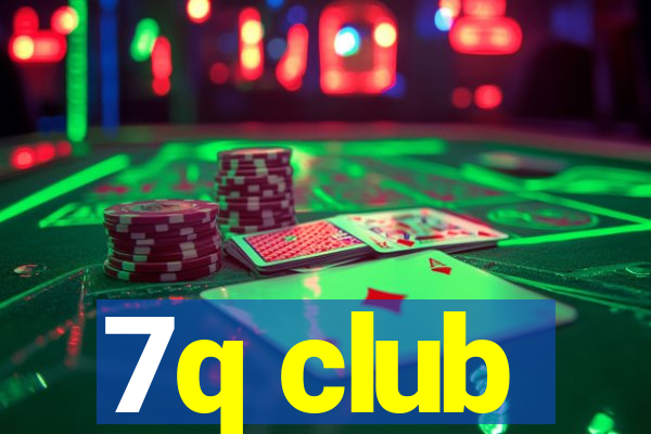 7q club