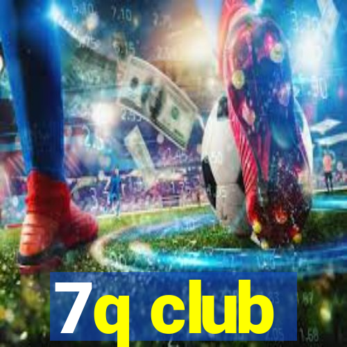 7q club