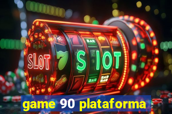 game 90 plataforma