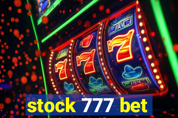 stock 777 bet