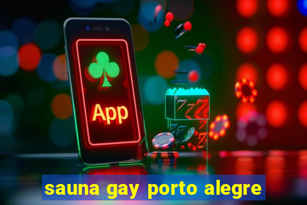 sauna gay porto alegre