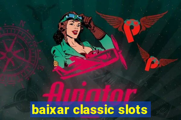 baixar classic slots