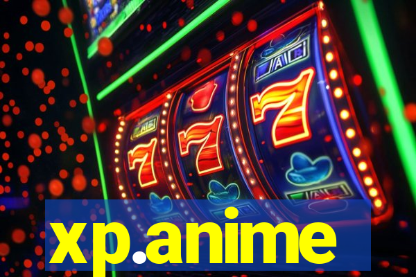 xp.anime