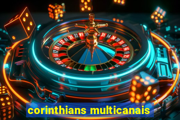 corinthians multicanais