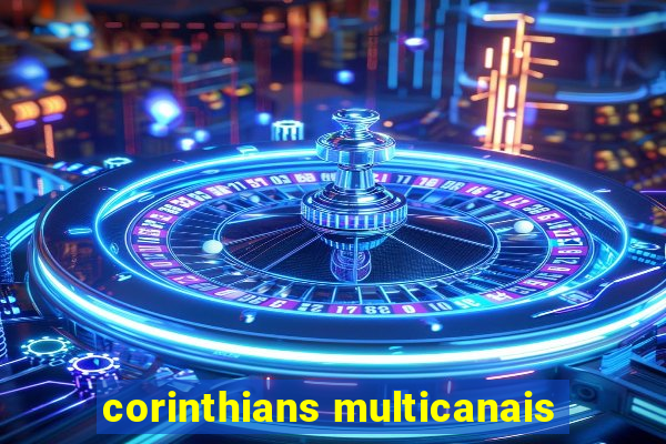 corinthians multicanais