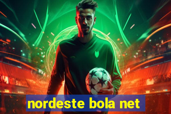 nordeste bola net