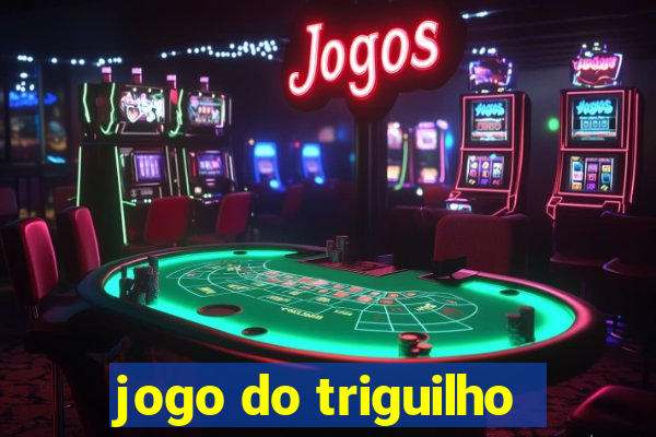 jogo do triguilho