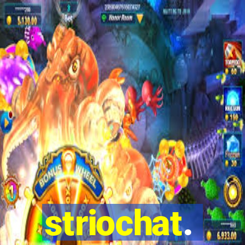 striochat.