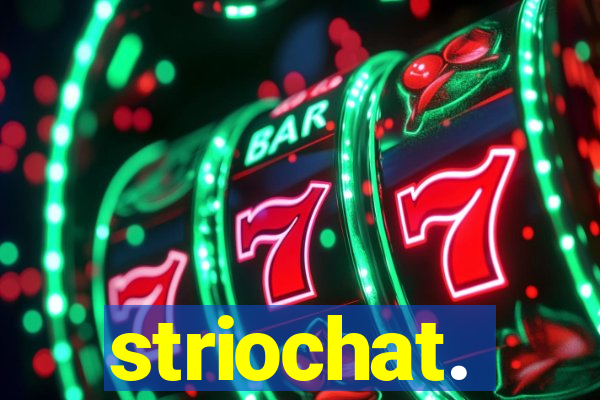 striochat.