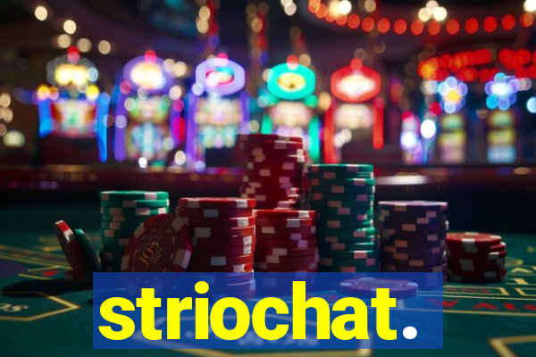 striochat.