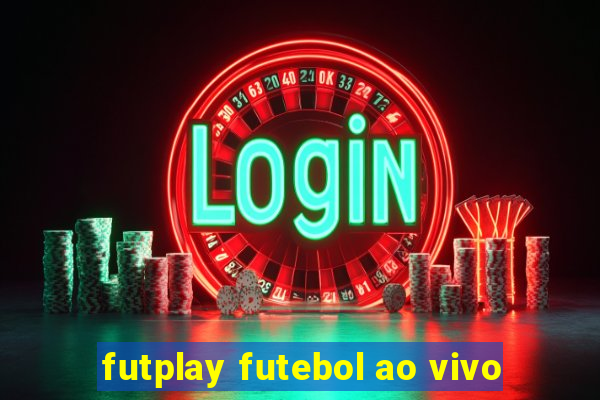 futplay futebol ao vivo