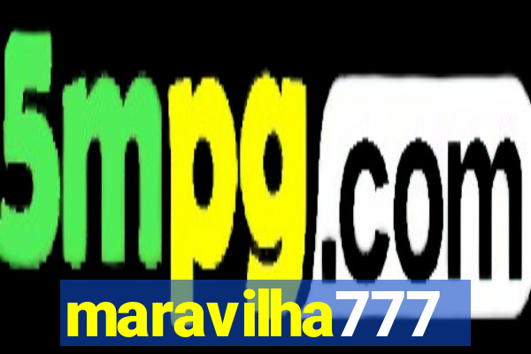 maravilha777