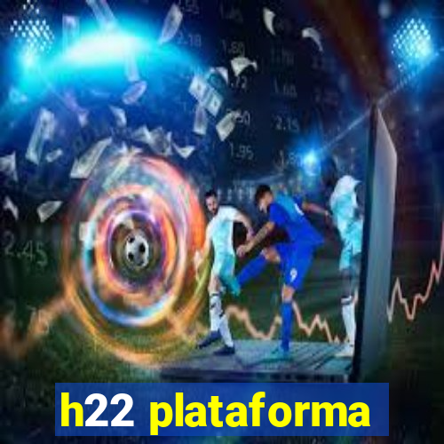 h22 plataforma