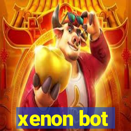 xenon bot