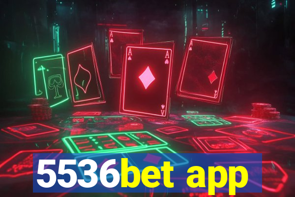 5536bet app