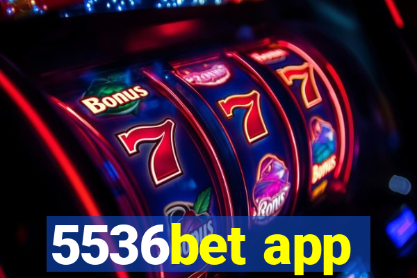 5536bet app