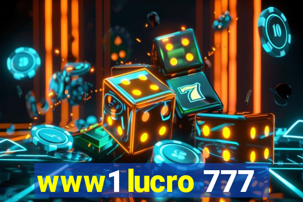 www1 lucro 777