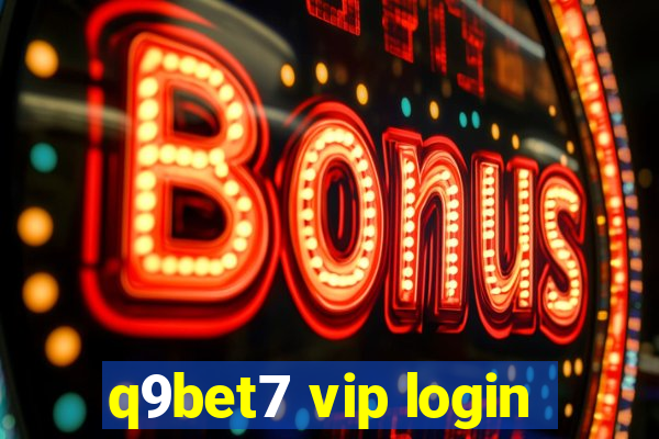 q9bet7 vip login