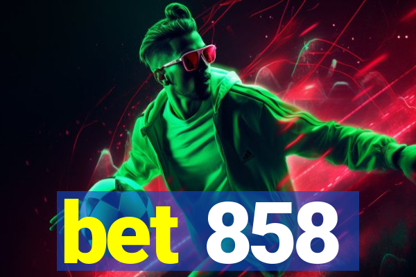 bet 858