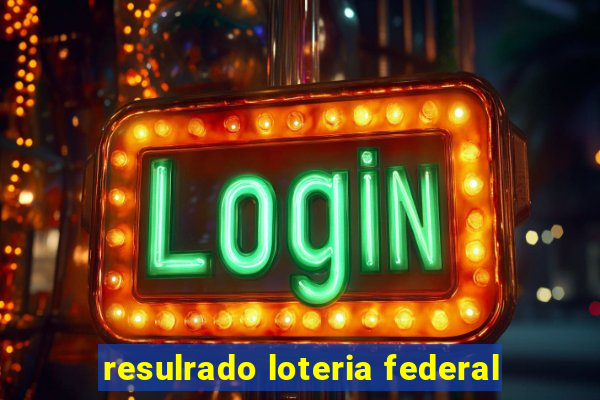 resulrado loteria federal