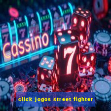 click jogos street fighter