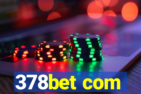 378bet com