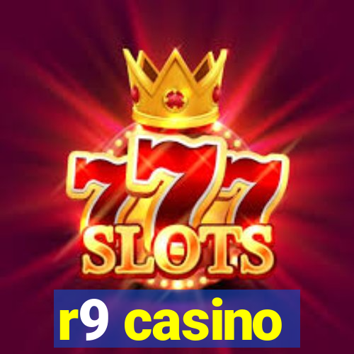 r9 casino