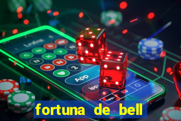 fortuna de bell marques 2024